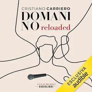 «Domani no? Reloaded» by Cristiano Carriero