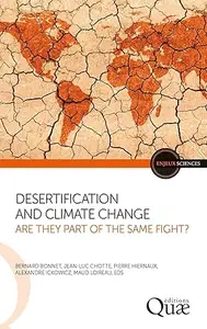 Desertification and climate change: Are they part of the same fight?