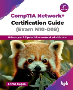 CompTIA Network+ Certification Guide (Exam N10-009), 2nd Edition