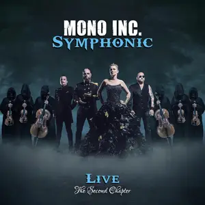 Mono Inc - Symphonic Live (Symphonic Live - The Second Chapter) (2024) [Official Digital Download]
