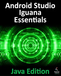 Android Studio Iguana Essentials - Java Edition