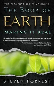 The Book of Earth: Making It Real (The Elements Series 2)