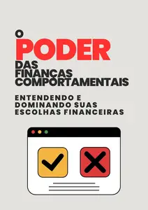 O Poder das Finanças Comportamentais: Entendendo e Dominando suas Escolhas Financeiras (Portuguese Edition)