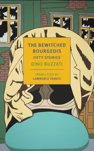 The Bewitched Bourgeois: Fifty Stories (New York Review Books Classics)