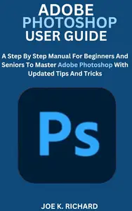 Adobe Photoshop USER GUIDE