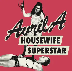 Avril A - Housewife Superstar (2025)