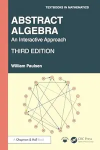 Abstract Algebra: An Interactive Approach (3rd Edition)