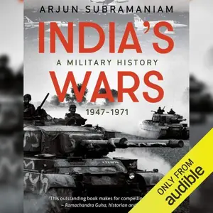 India's Wars: A Military History (1947-1971)