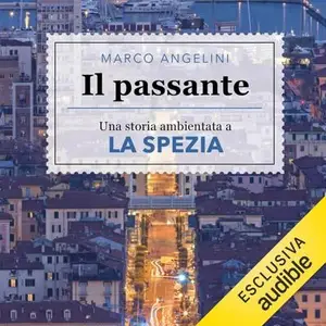 «Il passante» by Marco Angelini