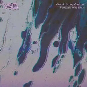 Vitamin String Quartet - VSQ Performs Billie Eilish (2025)