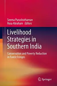 Livelihood Strategies in Southern India: Conservation and Poverty Reduction in Forest Fringes