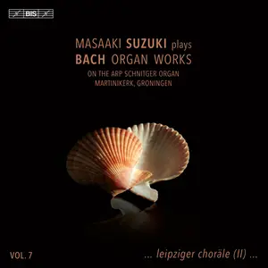 Masaaki Suzuki - J.S. Bach Organ Works, Vol. 7 (2025) [Official Digital Download 24/96]