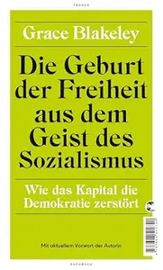 Die Geburt der Freiheit aus dem Geist des Sozialismus