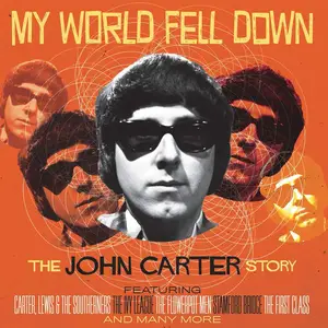 VA - John Carter - My World Fell Down: The John Carter Story (2022)