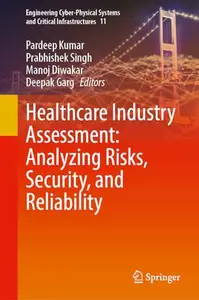 Healthcare Industry Assessment: Analyzing Risks, Security, and Reliability