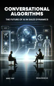 Conversational Algorithms: The Future of AI in Sales Dynamics