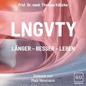 Prof. Dr. med. Thomas Kälicke - LNGVTY [Hörbuch]