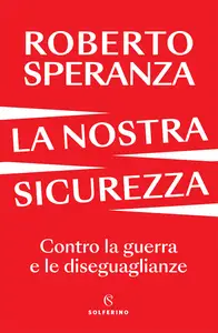 Roberto Speranza - La nostra sicurezza