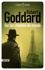 Sur les chemins du monde - Robert Goddard