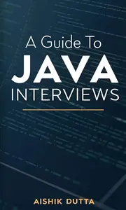 A Guide to Java Interviews