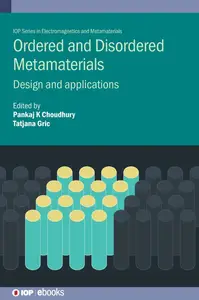 Ordered and Disordered Metamaterials: Design and applications