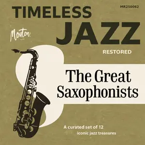 VA - Timeless Jazz Restored – The Great Saxophonists (Restored Edition) (2025) [Official Digital Download 24/96]