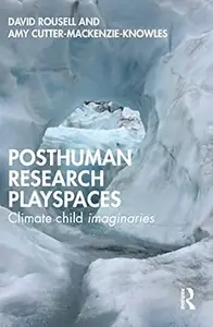 Posthuman research playspaces: Climate child imaginaries