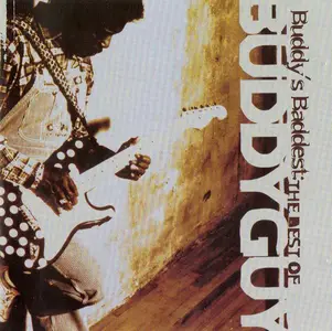 Buddy Guy - Buddy's Baddest: The Best Of Buddy Guy (1999)
