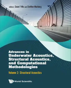 Advances In Underwater Acoustics, Structural Acoustics, And Computational Methodologies, Volume 2
