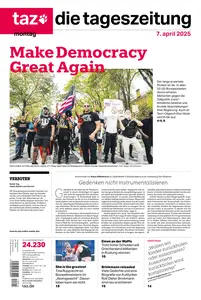 taz die tageszeitung  - 07 April 2025