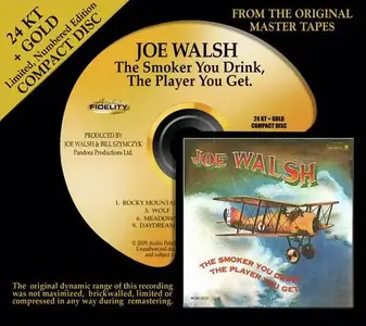 Joe Walsh - The Smoker You Drink, The Player You Get (1973) [Audio Fidelity, 24 KT + Gold CD, 2009]