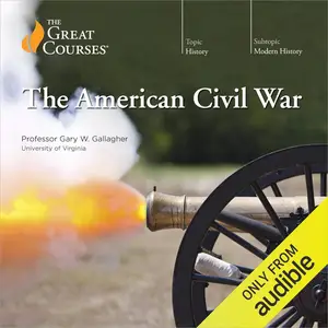 The American Civil War [TTC Audio]