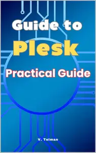 Guide to Plesk: Practical Guide