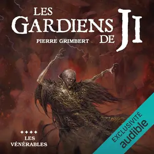 Pierre Grimbert, "Les gardiens de Ji, tome 4 : Les vénérables"