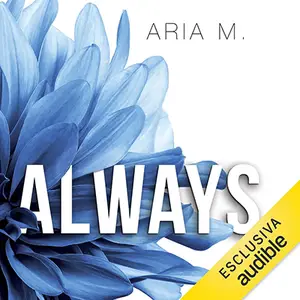 «Always (Italian Edition)» by Aria M.