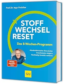 Stoffwechsel-Reset: Mit dem 8-Wochen-Programm dauerhaft abnehmen