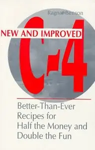 New and improved C-4: better-than-ever recipes for half the money and double the fun