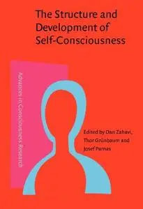 The Structure and Development of Self-Consciousness: Interdisciplinary Perspectives