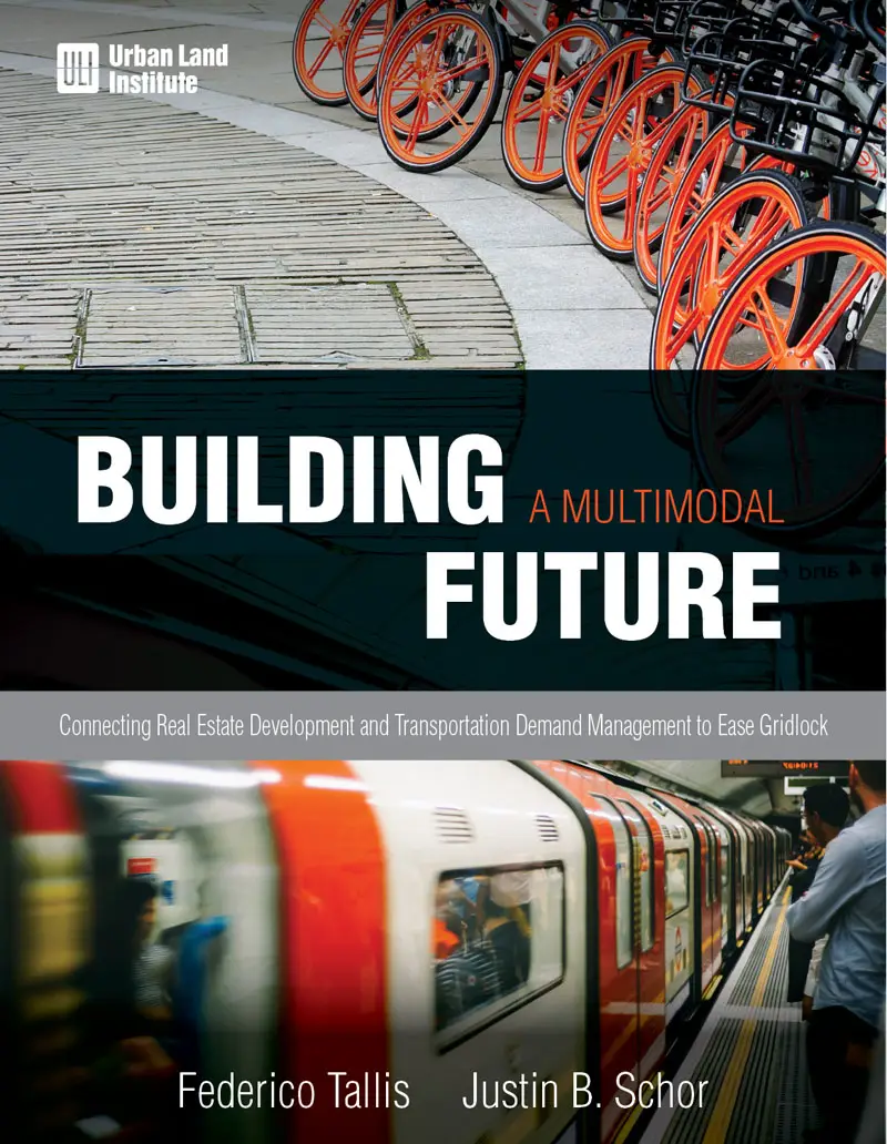 Building a Multimodal Future: Connecting Real Estate Development and Transportation Demand Management to Ease Gridlock
