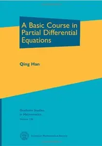 A Basic Course in Partial Differential Equations (Graduate Studies in Mathematics)