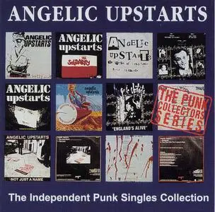 Angelic Upstarts The Independent Punk Singles Collection