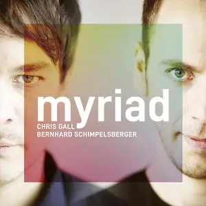 Chris Gall & Bernhard Schimpelsberger - Myriad (2020)
