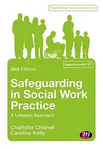 Safeguarding in Social Work Practice: A Lifespan Approach (2nd Edition)