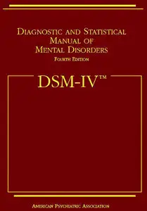  American Psychiatric Association, DSM-IV: Diagnostic and Statistical Manual of Mental Disorders