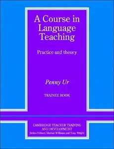 A Course in Language Teaching Trainee Book