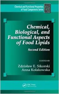 Chemical, Biological, and Functional Aspects of Food Lipids, Second Edition (repost)