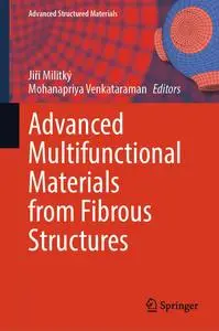 Advanced Multifunctional Materials from Fibrous Structures