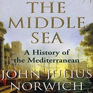 The Middle Sea: A History of the Mediterranean [Audiobook]