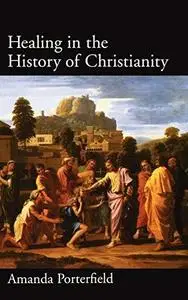 Healing in the History of Christianity