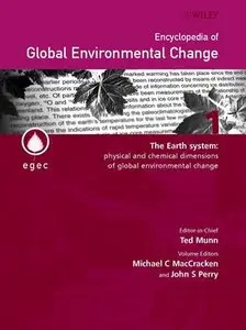 "The Earth System: Physical and Chemical Dimensions of Global Environmental Change" by ed. M.C. MacCracken, J.S. Perry